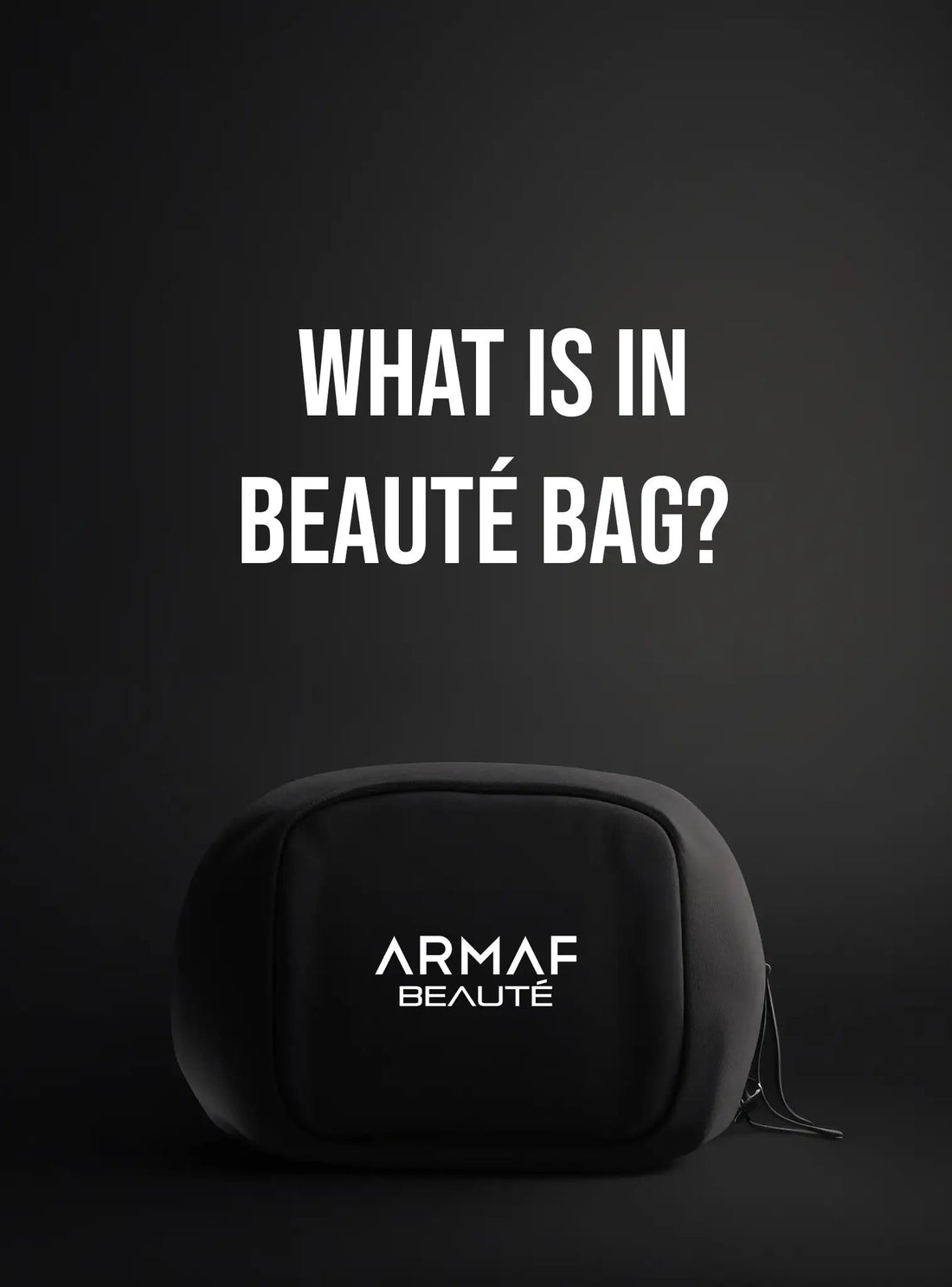 WHAT IS IN BEAUTÉ BAG?